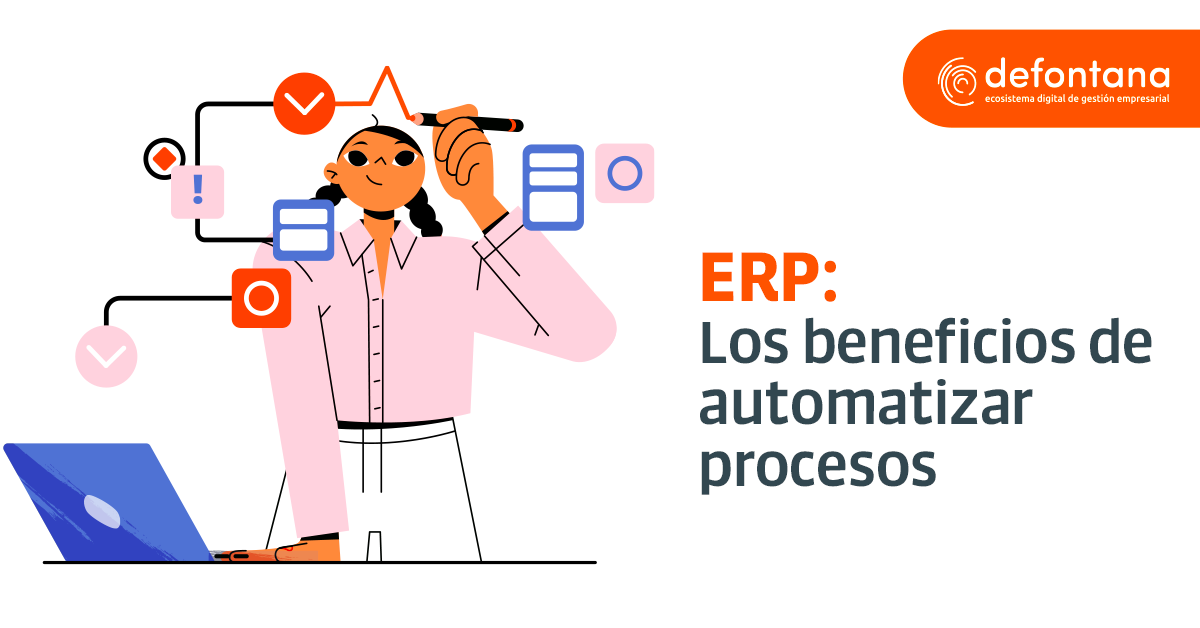 ERP: los beneficios de automatizar procesos administrativos
