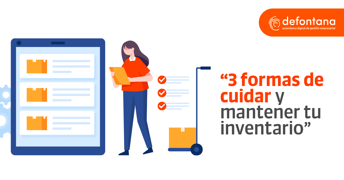 3 formas de cuidar y mantener tu inventario