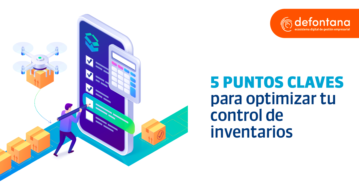 5 puntos claves para optimizar tu control de inventarios