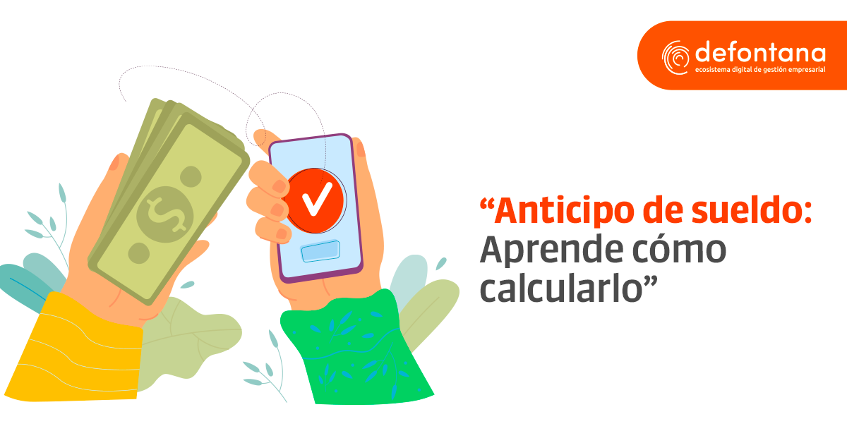 Anticipo de sueldo: Aprende cómo calcularlo