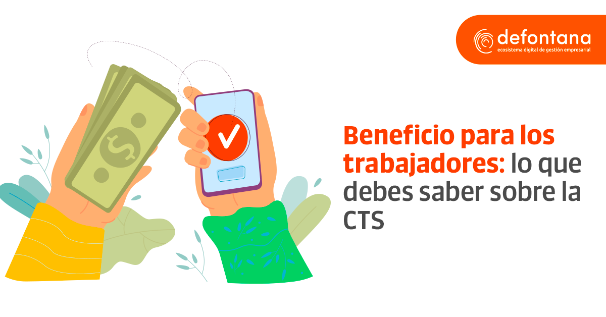 Beneficio para los trabajadores: lo que debes saber sobre la CTS