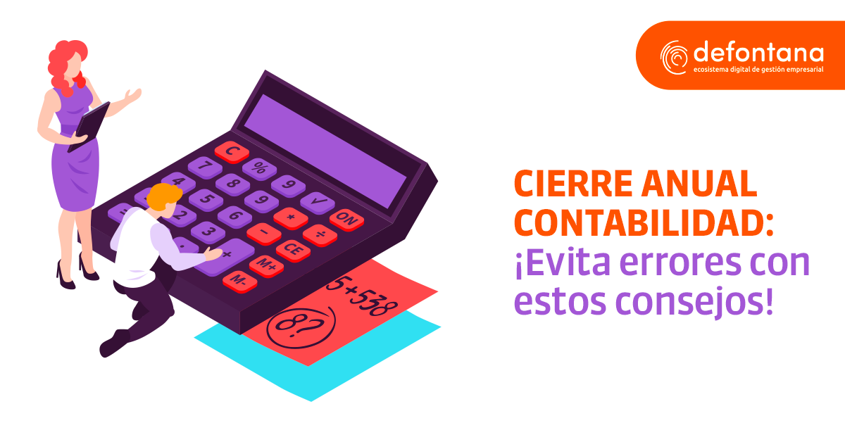 Cierre anual contabilidad: ¡evita errores con estos consejos!