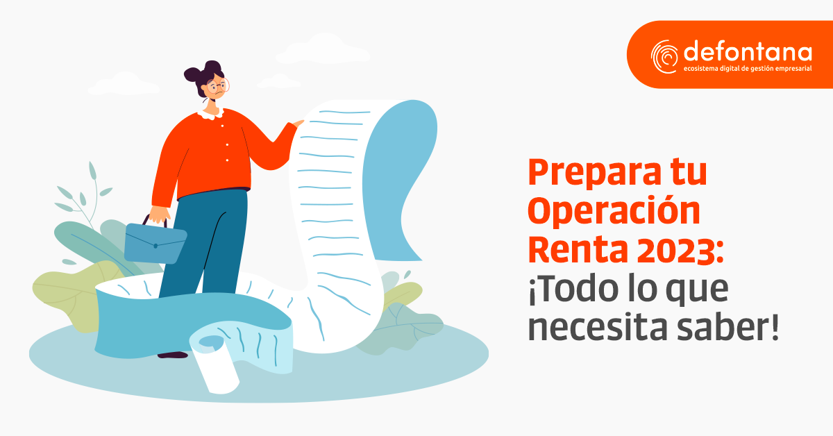 Prepara tu Operación Renta 2023: ¡Todo lo que necesita saber!