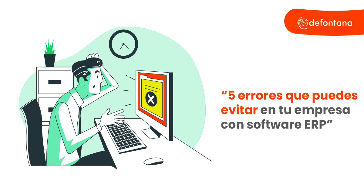 5 errores que puedes evitar en tu empresa con software ERP