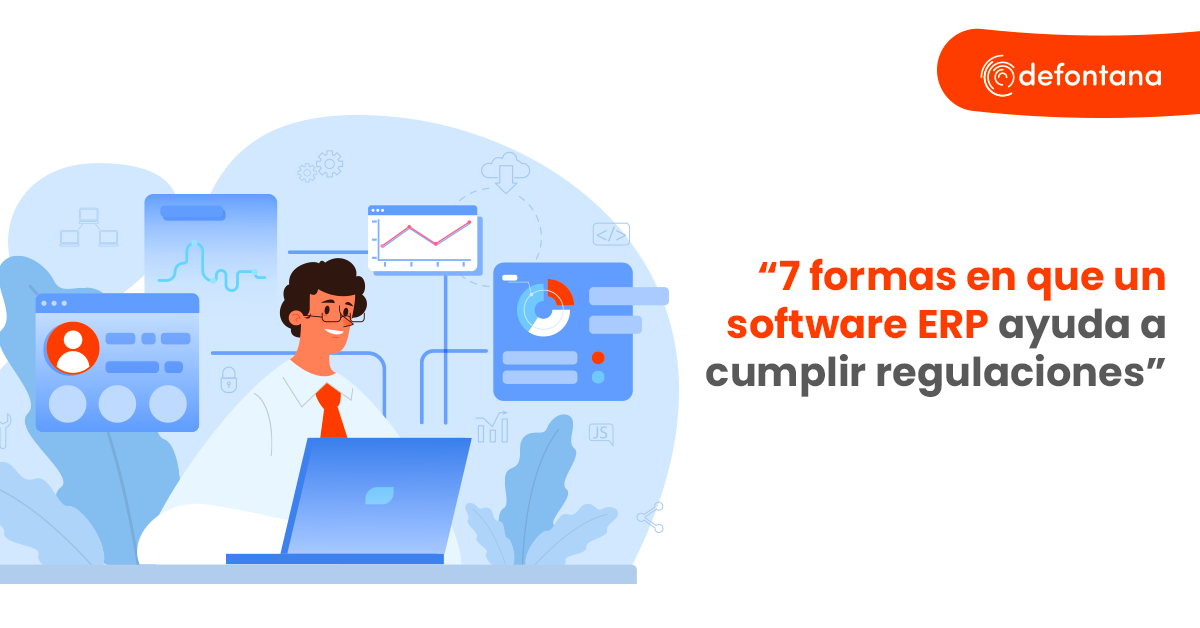 7 formas en que un software ERP ayuda a cumplir regulaciones